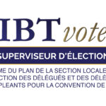 Résumé du Plan de la Section Locale pour l’Élection des Délégués et des Délégués Suppléants pour la Convention de l’IBT