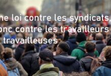 Une loi contre les syndicats, donc contre les travailleurs et travailleuses